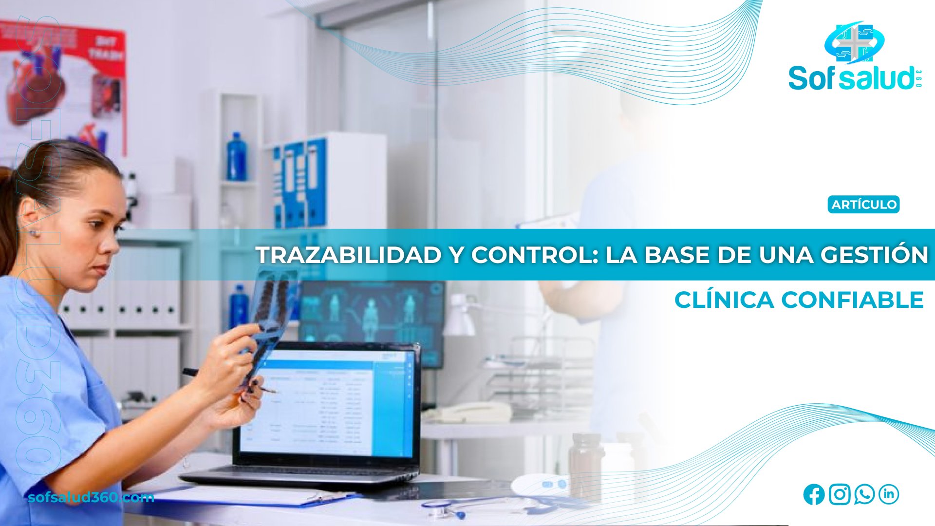Trazabilidad y control: la base de una gesti�n cl�nica confiable